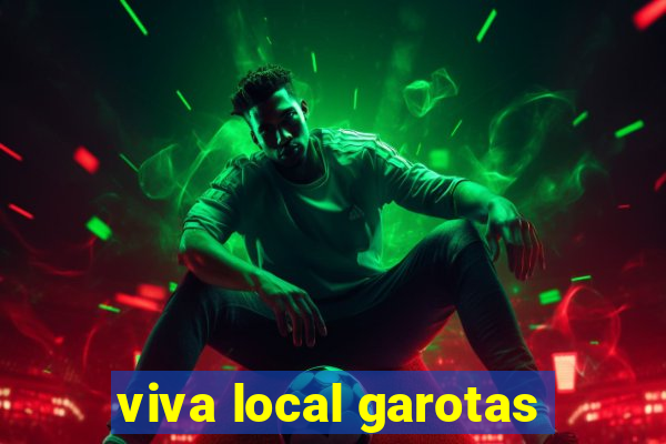 viva local garotas